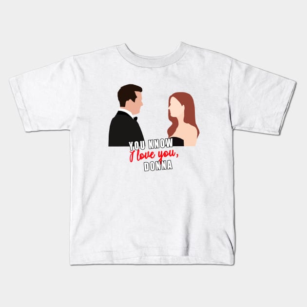 you know i love you, donna Kids T-Shirt by aluap1006